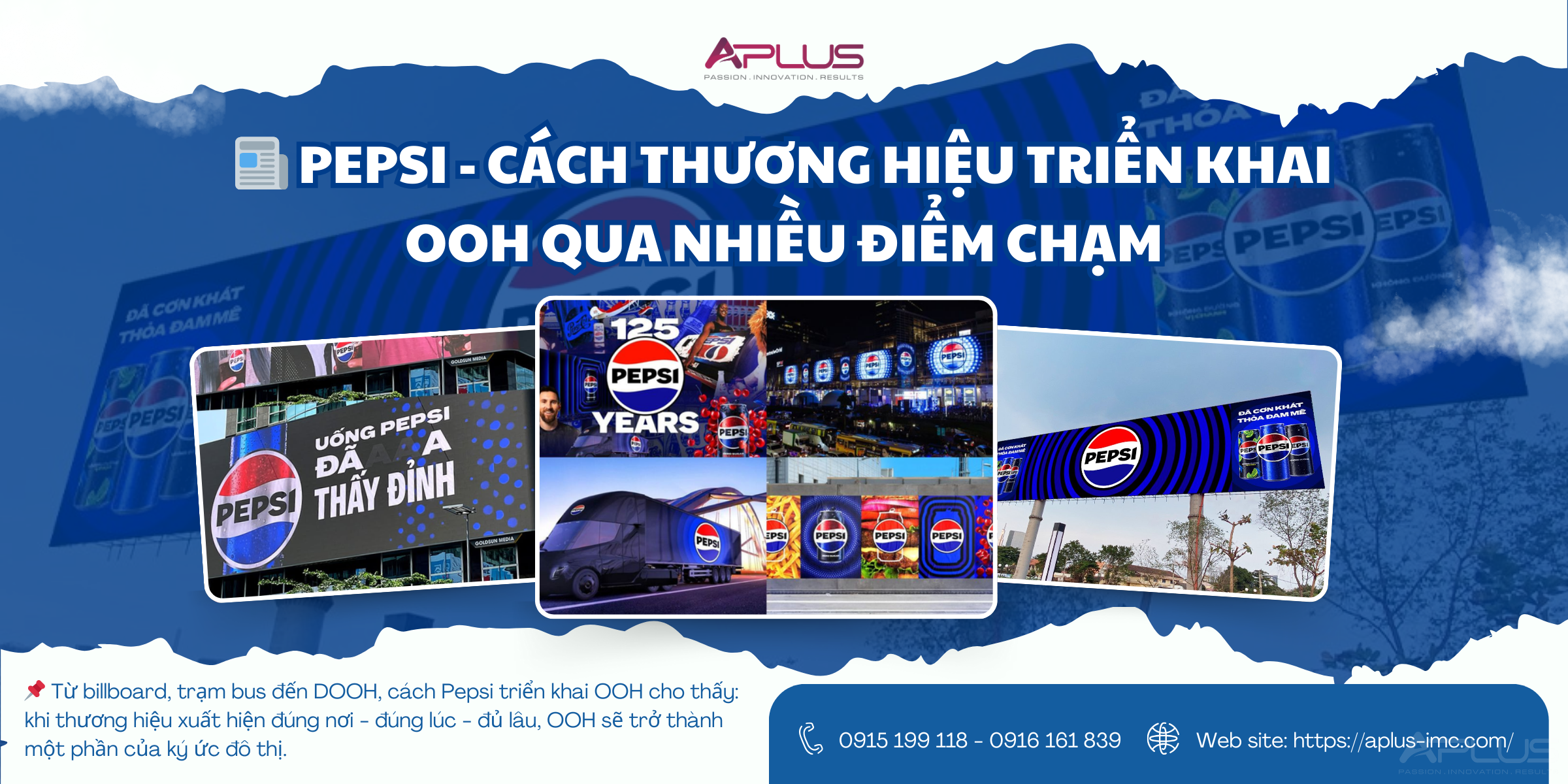 📰 Pepsi & CÁCH THƯƠNG HIỆU TRIỂN KHAI OOH QUA NHIỀU ĐIỂM CHẠM TRONG ĐỜI SỐNG ĐÔ THỊ